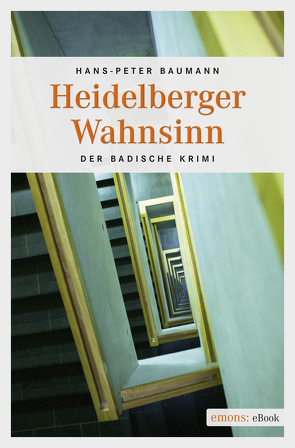 Heidelberger Wahnsinn von Baumann,  Hans-Peter