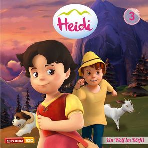 Heidi (CGI) / 03: Ein Wolf im Dörfli u.a. von Blendin,  Sarah, Spyri,  Johanna, Ullmann,  Jan