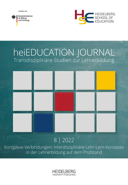 heiEDUCATION JOURNAL / Komplexe Verbindungen: Interdisziplinäre Lehr-Lern-Konzepte in der Lehrerbildung auf dem Prüfstand von Borowski,  Andreas, Deger,  Petra, Golus,  Kinga, Haus,  Michael