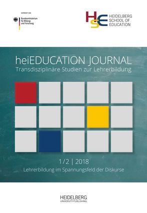 heiEDUCATION JOURNAL / Lehrerbildung im Spannungsfeld der Diskurse von Busse,  Beatrix, Härle,  Gerhard
