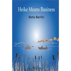 Heike means Business von Berlin,  Beta