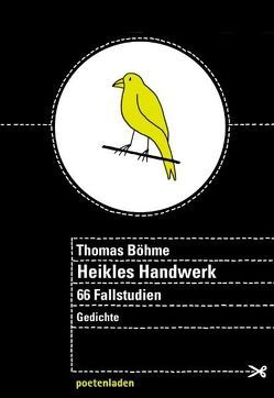 Heikles Handwerk von Boehme,  Thomas, poetenladen