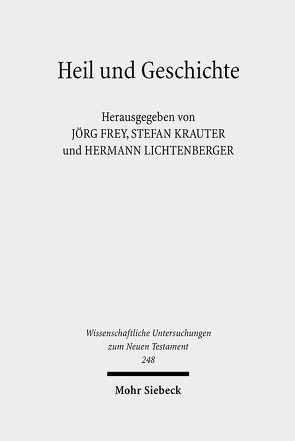 Heil und Geschichte von Frey,  Jörg, Krauter,  Stefan, Lichtenberger,  Hermann