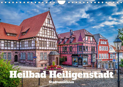 Heilbad Heiligenstadt Stadtansichten (Wandkalender 2023 DIN A4 quer) von Weigelt,  Holger