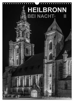 Heilbronn bei Nacht 2 (Wandkalender 2024 DIN A3 hoch), CALVENDO Monatskalender von Utz,  Colin