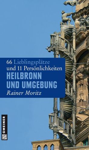 Heilbronn und Umgebung von Moritz,  Rainer