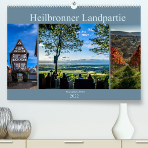 Heilbronner Landpartie (Premium, hochwertiger DIN A2 Wandkalender 2022, Kunstdruck in Hochglanz) von Drews,  Marianne