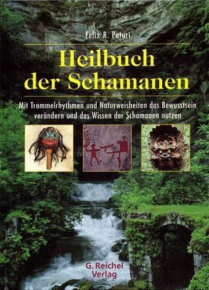 Heilbuch der Schamanen von Paturi,  Felix R