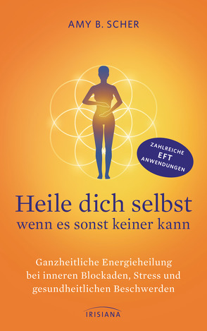 Heile dich selbst – wenn es sonst keiner kann von Fritzsche,  Claudia, Scher,  Amy B.