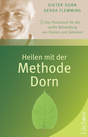 Heilen mit der Methode Dorn von Dorn,  Dieter, Flemming,  Gerda