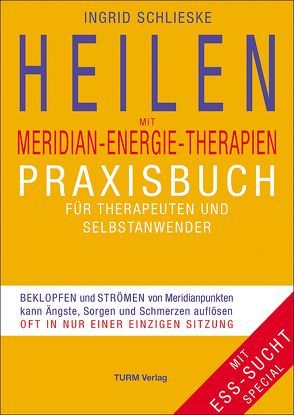 Heilen mit Meridian-Energie-Therapien von Schlieske,  Ingrid