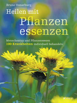 Heilen mit Pflanzenessenzen von Vonarburg,  Bruno