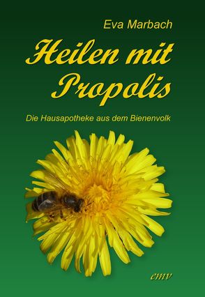 Heilen mit Propolis von Marbach,  Eva