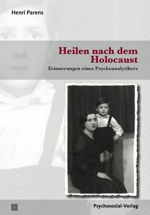Heilen nach dem Holocaust von Jones,  Susan, Parens,  Henri