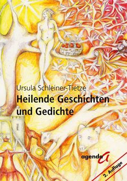 Heilende Geschichten und Gedichte von Schleiner-Tietze,  Ursula