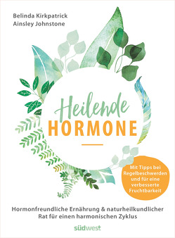 Heilende Hormone von Johnstone,  Ainsley, Kirkpatrick,  Belinda, SAW Communications