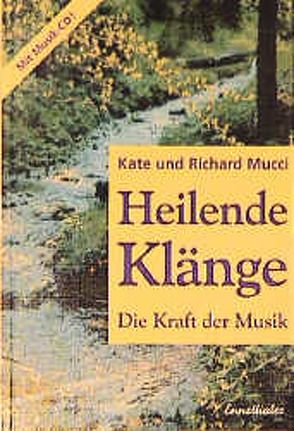 Heilende Klänge von Mucci,  Kate, Mucci,  Richard