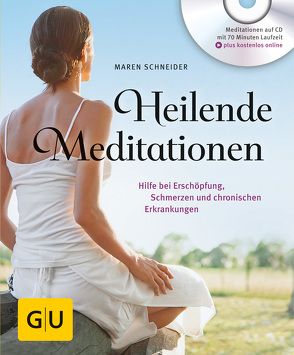 Heilende Meditationen von Schneider,  Maren