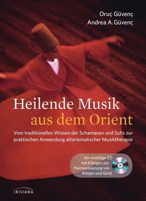 Heilende Musik aus dem Orient von Güvenç,  Andrea Azize, Güvenç,  Oruç