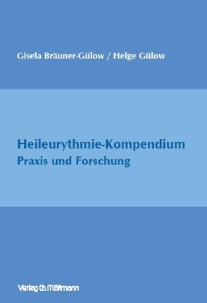 Heileurythmie-Kompendium von Bräuner-Gülow,  Gisela, Gülow,  Helge
