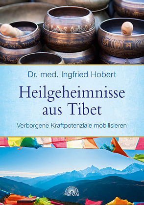 Heilgeheimnisse aus Tibet von Hobert,  Ingfried