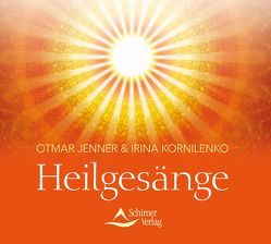 Heilgesänge von Jenner,  Otmar, Kornilenko,  Irina