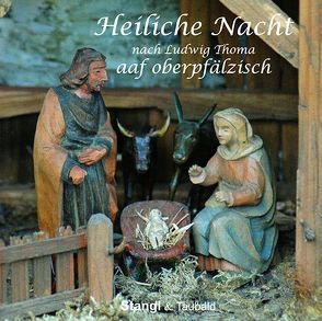 Heiliche Nacht aaf oberpfälzisch von Maschke,  Horst