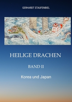 Heilige Drachen Band II von Staufenbiel,  Gerhardt