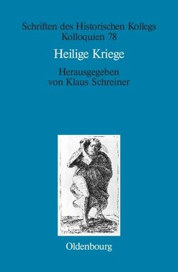 Heilige Kriege von Müller-Luckner,  Elisabeth, Schreiner,  Klaus