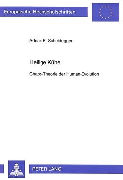 Heilige Kühe von Scheidegger,  Adrian E.