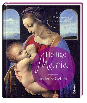 Heilige Maria – Lieder & Gebete von Bauch,  Volker, Da Vinci,  Leonardo