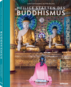 Heilige Stätten des Buddhismus von Fülling,  Oliver, Mohr,  Christoph