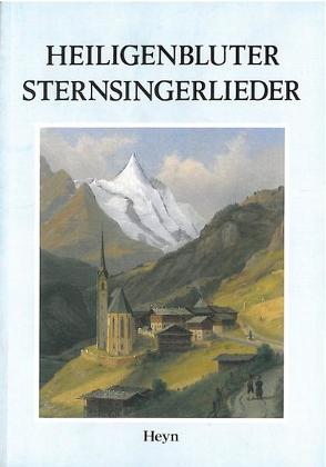 Heiligenbluter Sternsingerlieder von Anderluh,  Anton, Kärntner Volksliedwerk, Ortner,  Sepp, Schmidl,  Hausa