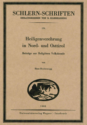 Heiligenverehrung in Nord- und Osttirol von Hochenegg,  Hans