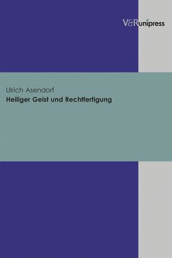 Heiliger Geist und Rechtfertigung von Asendorf,  Ulrich