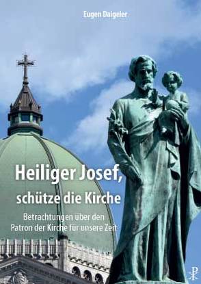 Heiliger Josef, schütze die Kirche von Daigeler,  Eugen