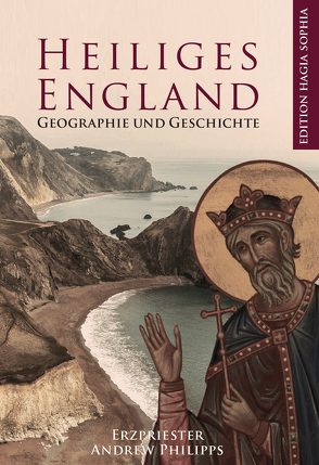 Heiliges England von Fernbach,  Gregor, Hennes-Wanin,  Helena, Phillips,  Andrew
