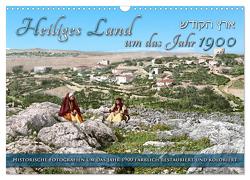 Heiliges Land um das Jahr 1900 – Fotos neu restauriert und koloriert (Wandkalender 2024 DIN A3 quer), CALVENDO Monatskalender von Tetsch,  André