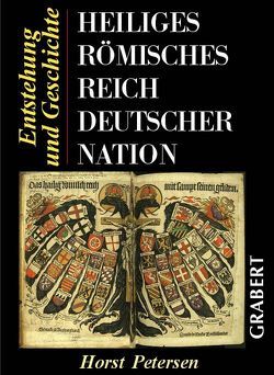 Heiliges Römisches Reich Deutscher Nation von Petersen,  Horst