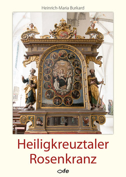 Heiligkreuztaler Rosenkranz von Burkard,  Heinrich-Maria