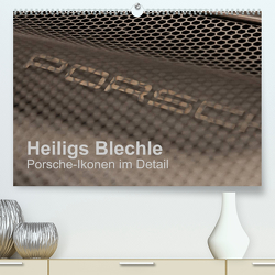 Heiligs Blechle – Porsche-Ikonen im Detail (Premium, hochwertiger DIN A2 Wandkalender 2023, Kunstdruck in Hochglanz) von Schürholz,  Peter