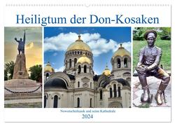 Heiligtum der Don-Kosaken – Nowotscherkassk und seine Kathedrale (Wandkalender 2024 DIN A2 quer), CALVENDO Monatskalender von von Loewis of Menar,  Henning