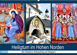 Heiligtum im Hohen Norden – Die Wladimir-Kathedrale auf Walaam (Wandkalender 2023 DIN A2 quer) von von Loewis of Menar,  Henning
