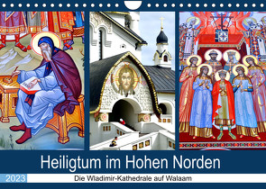 Heiligtum im Hohen Norden – Die Wladimir-Kathedrale auf Walaam (Wandkalender 2023 DIN A4 quer) von von Loewis of Menar,  Henning