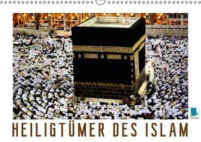 Heiligtümer des Islam (Wandkalender immerwährend DIN A3 quer) von CALVENDO,  k.A.