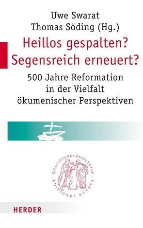 Heillos gespalten? Segensreich erneuert? von Anselm,  Reiner, Bieber,  Marianus, Bischof,  Franz Xaver, Böhm,  Katharina, Feige,  Gerhard, Gemünden,  Petra von, Häfner,  Gerd, Klän,  Werner, Manzke,  Karl-Hinrich, Munteanu,  Daniel, Neumann,  Burkhard, Neuner,  Peter, Nikolakopoulos,  Konstantin, Oberdorfer,  Bernd, Oelke,  Harry, Sattler,  Dorothea, Schilling,  Heinz, Schneider,  Johann, Söding,  Thomas, Strübind,  Andrea, Stubenrauch,  Bertram, Swarat,  Uwe, Vletsis,  Athanasios