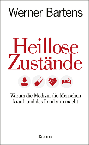 Heillose Zustände von Bartens,  Werner