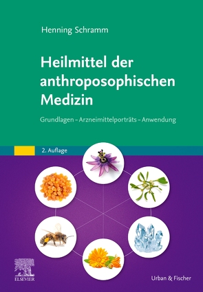 Heilmittel der anthroposophischen Medizin von Schramm,  Henning