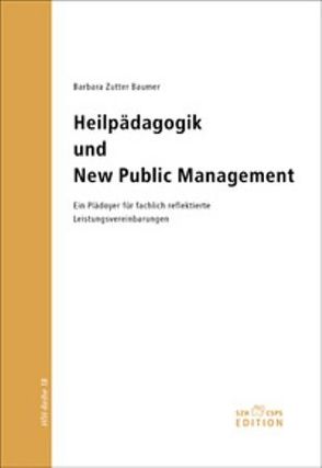 Heilpädagogik und New Public Management von Zutter Baumer,  Barbara