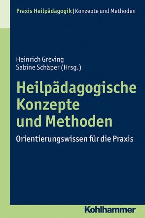Heilpädagogische Konzepte und Methoden von Greving,  Heinrich, Schäper,  Sabine
